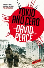 Tokio, año cero (Trilogía de Tokio 1) by: David Peace ISBN10: 8439727682