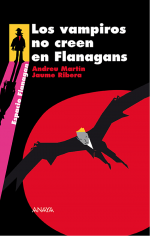 Los vampiros no creen en Flanagans by: Andreu Martín ISBN10: 8467872608