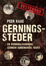 Gerningssteder: Vesterbro by: Peer Kaae ISBN10: 8771591885