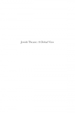 Jewish Theatre: A Global View by: Edna Nahshon ISBN10: 9047426819