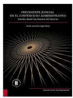 Precedente judicial en el Contencioso Administrativo: estudio desde las fuentes del derecho by: Iregui Parra, Paola Marcela ISBN10: 9587387805
