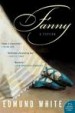 Fanny: A Fiction by: Edmund White ISBN10: 0060004851