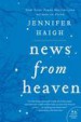 News from Heaven by: Jennifer Haigh ISBN10: 0062097385