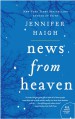 News from Heaven by: Jennifer Haigh ISBN10: 0062097385