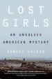 Lost Girls by: Robert Kolker ISBN10: 006218363x