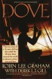 Dove by: Robin L. Graham ISBN10: 006222820x