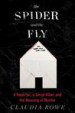 The Spider and the Fly by: Claudia Rowe ISBN10: 006241612x
