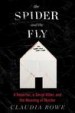 The Spider and the Fly by: Claudia Rowe ISBN10: 0062416146