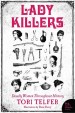 Lady Killers by: Tori Telfer ISBN10: 0062433741