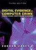 Digital Evidence and Computer Crime by: Eoghan Casey ISBN10: 0080921485