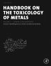 Handbook on the Toxicology of Metals by: Gunnar F. Nordberg ISBN10: 0123973392
