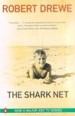 The Shark Net by: Robert Drewe ISBN10: 0143002155