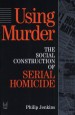 Book: Using Murder (mentions serial killer Karl Denke)