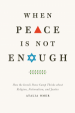 When Peace Is Not Enough by: Atalia Omer ISBN10: 022600807x