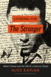 Looking for The Stranger by: Alice Kaplan ISBN10: 022624167x