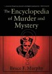 The Encyclopedia of Murder and Mystery by: B. Murphy ISBN10: 0230107354