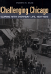 Challenging Chicago by: Perry Duis ISBN10: 0252023943