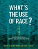 What's the Use of Race? by: Ian Whitmarsh ISBN10: 0262265710