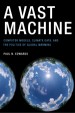 A Vast Machine by: Paul N. Edwards ISBN10: 0262290715