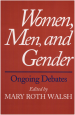 Women, Men, and Gender by: Mary Roth Walsh ISBN10: 0300069383