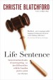 Life Sentence by: Christie Blatchford ISBN10: 0307367878