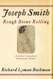 Joseph Smith by: Richard Lyman Bushman ISBN10: 0307426483