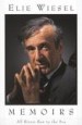 All Rivers Run to the Sea by: Elie Wiesel ISBN10: 0307760081