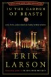 In the Garden of Beasts by: Erik Larson ISBN10: 0307887952