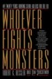 Whoever Fights Monsters by: Robert K. Ressler ISBN10: 0312304684