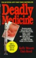 Deadly Medicine by: Kelly Moore ISBN10: 0312915799
