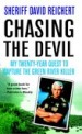 Chasing the Devil by: David Reichert ISBN10: 0312938195