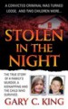 Stolen in the Night by: Gary C. King ISBN10: 0312942052