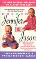 Beyond Jennifer & Jason by: Linda Rosenkrantz ISBN10: 0312954441