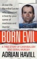 Born Evil by: Adrian Havill ISBN10: 0312978901