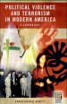 Political Violence and Terrorism in Modern America by: Christopher Hewitt ISBN10: 0313334188