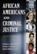 African Americans and Criminal Justice: An Encyclopedia by: Delores D. Jones-Brown ISBN10: 031335717x