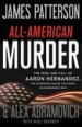 All-American Murder by: James Patterson ISBN10: 0316412686