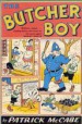 The Butcher Boy by: Patrick McCabe ISBN10: 0330328743