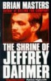 The Shrine of Jeffrey Dahmer by: Brian Masters ISBN10: 0340591943