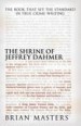 The Shrine of Jeffrey Dahmer by: Brian Masters ISBN10: 0340938331