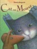 Cat and Mouse by: Tomek Bogacki ISBN10: 0374312257