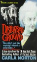 Book: Disturbed Ground (mentions serial killer Dorothea Helen Puente)