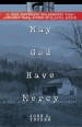 May God Have Mercy by: John C. Tucker ISBN10: 0385332947