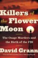 Killers of the Flower Moon by: David Grann ISBN10: 0385534256