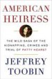 American Heiress by: Jeffrey Toobin ISBN10: 0385536720