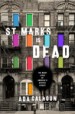 St. Marks Is Dead: The Many Lives of America's Hippest Street by: Ada Calhoun ISBN10: 0393249794