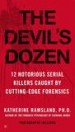 The Devil's Dozen by: Katherine Ramsland ISBN10: 0425270777