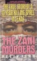 The Zani Murders by: Kelly Fero ISBN10: 044020898x