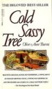 Cold Sassy Tree by: Olive Ann Burns ISBN10: 0440212723