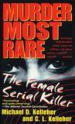 Murder Most Rare by: Michael D. Kelleher ISBN10: 0440234735